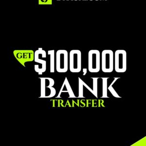 Get $100000 USD Bank Transfer – Fast & Secure